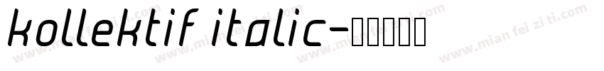 kollektif italic字体转换